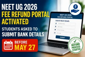 NEET UG 2026 Fee Refund Portal Activated