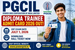 PGCIL Diploma Trainee Admit Card 2026