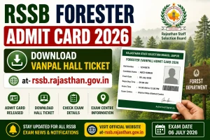 RSSB Forester Admit Card 2026