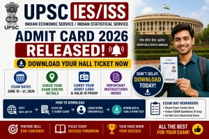 UPSC IES ISS Admit Card 2026