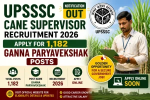 UPSSSC Cane Supervisor Recruitment 2026