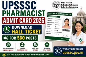 UPSSSC Pharmacist Admit Card 2026