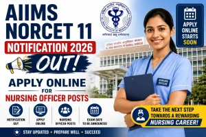 AIIMS NORCET 11 Notification 2026