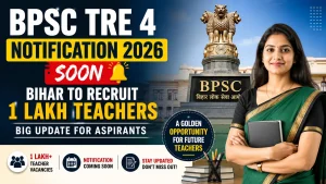 BPSC TRE 4 Notification 2026